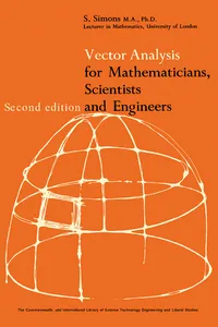 Vector Analysis for Mathematicians, Scientists and Engineers_cover