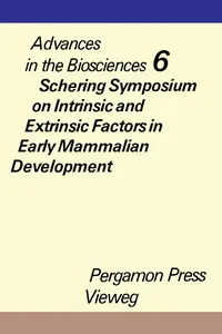 Schering Symposium on Intrinsic and Extrinsic Factors in Early Mammalian Development, Venice, April 20 to 23, 1970_cover