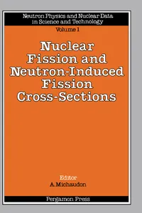 Nuclear Fission and Neutron-Induced Fission Cross-Sections_cover