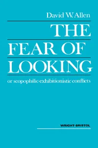 The Fear of Looking or Scopophilic — Exhibitionistic Conflicts_cover