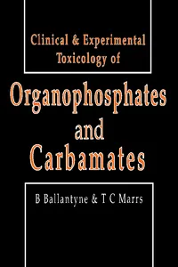 Clinical and Experimental Toxicology of Organophosphates and Carbamates_cover