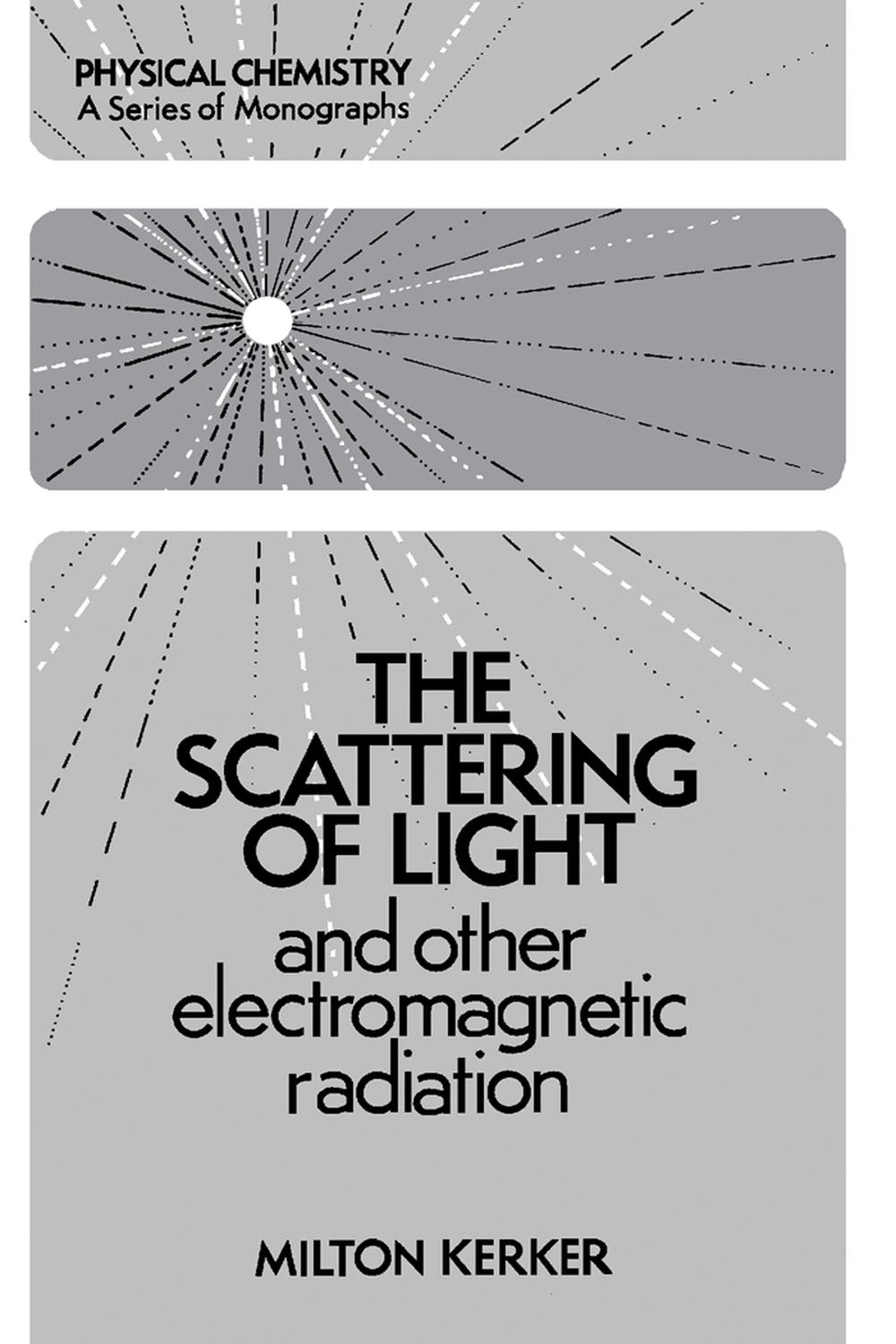 PDF] The Scattering of Light and Other Electromagnetic Radiation