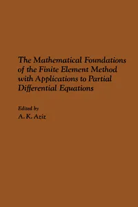 The Mathematical Foundations of the Finite Element Method with Applications to Partial Differential Equations_cover