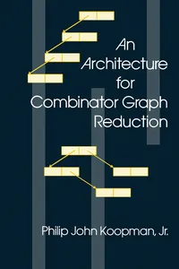 An Architecture for Combinator Graph Reduction_cover