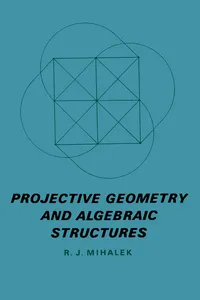 Projective Geometry and Algebraic Structures_cover