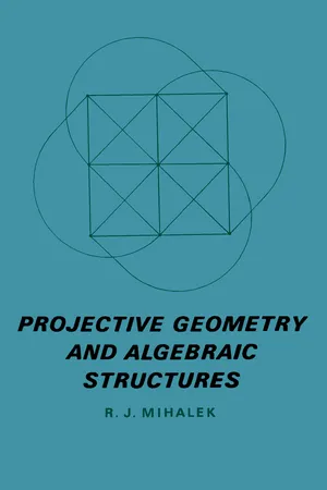 Projective Geometry and Algebraic Structures