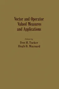 Vector and Operator Valued Measures and Applications_cover