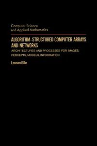 Algorithm-Structured Computer Arrays and Networks_cover