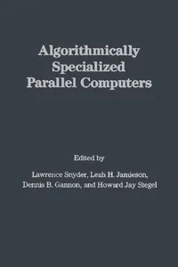 Algorithmically Specialized Parallel Computers_cover