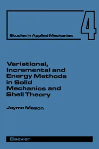 Variational, Incremental and Energy Methods in Solid Mechanics and Shell Theory_cover