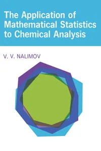 The Application of Mathematical Statistics to Chemical Analysis_cover