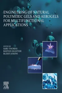 Engineering of Natural Polymeric Gels and Aerogels for Multifunctional Applications_cover