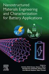 Nanostructured Materials Engineering and Characterization for Battery Applications_cover