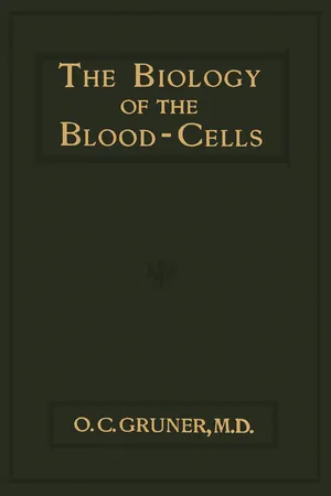 The Biology of the Blood-Cells