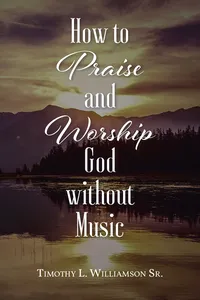 How to Praise and Worship God without Music_cover