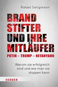 Brandstifter und ihre Mitläufer – Putin – Trump – Netanyahu_cover