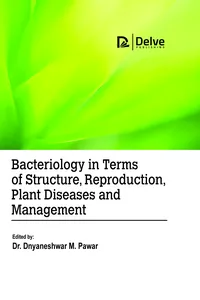 Bacteriology in terms of Structure, Reproduction, Plant Diseases and Management_cover