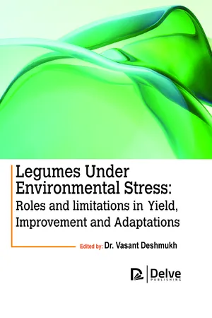 Legumes under Environmental Stress: Roles and limitations in  Yield, Improvement and Adaptations