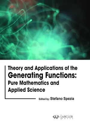 Theory and Applications of the Generating Functions: Pure Mathematics and Applied Science