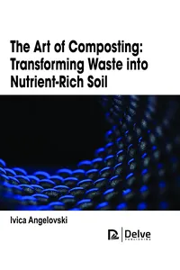 The Art of Composting: Transforming Waste into Nutrient-Rich Soil_cover