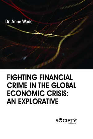 Fighting financial crime in the global economic crisis: An explorative