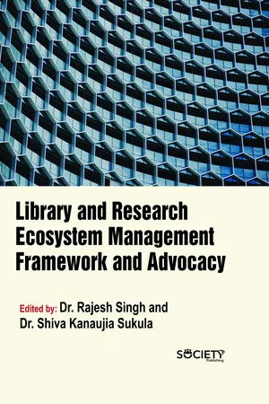 Library and Research Ecosystem Management Framework and Advocacy