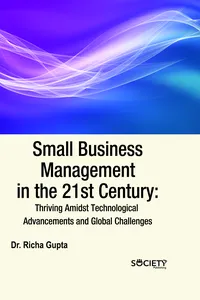 Small Business Management in the 21st Century: Thriving Amidst Technological Advancements and Global Challenges_cover