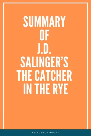 Summary of J.D. Salinger's The Catcher in the Rye