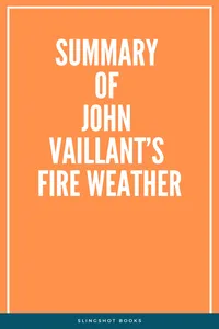 Summary of John Vaillant's Fire Weather_cover