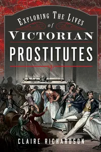 Exploring the Lives of Victorian England's Prostitutes_cover