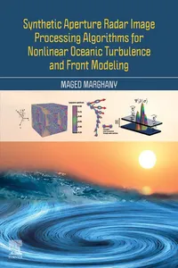 Synthetic Aperture Radar Image Processing Algorithms for Nonlinear Oceanic Turbulence and Front Modeling_cover