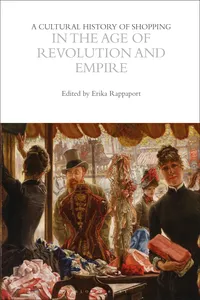 A Cultural History of Shopping in the Age of Revolution and Empire_cover