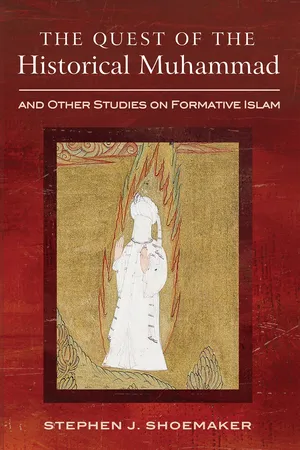 The Quest of the Historical Muhammad and Other Studies on Formative Islam