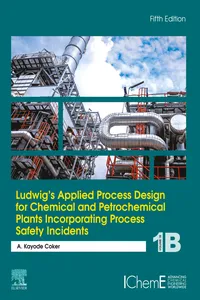 Ludwig's Applied Process Design for Chemical and Petrochemical Plants Incorporating Process Safety Incidents_cover