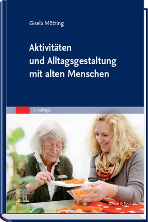 Aktivitäten und Alltagsgestaltung mit alten Menschen