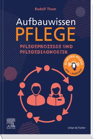 Aufbauwissen Pflegeprozess und Pflegediagnostik