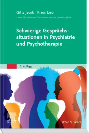 Schwierige Gesprächssituationen in Psychiatrie und Psychotherapie