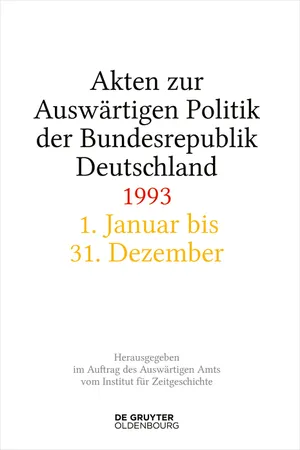 Akten zur Auswärtigen Politik der Bundesrepublik Deutschland 1993