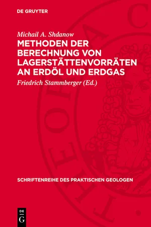 Methoden der Berechnung von Lagerstättenvorräten an Erdöl und Erdgas