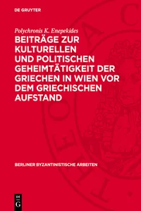 Beiträge zur kulturellen und politischen Geheimtätigkeit der Griechen in Wien vor dem griechischen Aufstand_cover