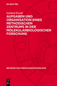 Aufgaben und Organisation eines methodischen Zentrums in der molekularbiologischen Forschung_cover