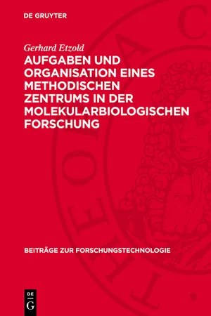 Aufgaben und Organisation eines methodischen Zentrums in der molekularbiologischen Forschung