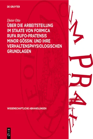 Über die Arbeitsteilung im Staate von Formica rufa rufo-pratensis minor GÖSSW. und ihre verhaltensphysiologischen Grundlagen