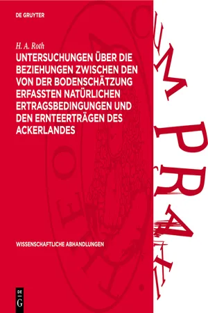 Untersuchungen über die Beziehungen zwischen den von der Bodenschätzung erfaßten natürlichen Ertragsbedingungen und den Ernteerträgen des Ackerlandes