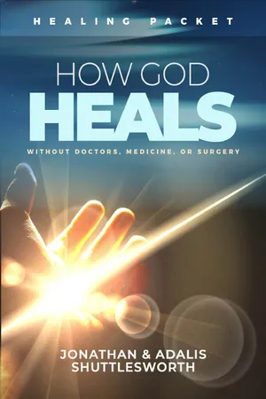 How God Heals Without Doctors, Medicine, or Surgery