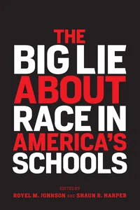 The Big Lie About Race in America’s Schools_cover