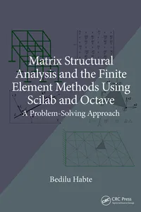 Matrix Structural Analysis and the Finite Element Methods Using Scilab and Octave_cover