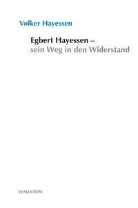 Egbert Hayessen – sein Weg in den Widerstand_cover