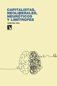 Capitalistas, neoliberales, neuróticos y limítrofes_cover