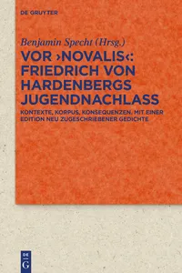 Vor 'Novalis' – Friedrich von Hardenbergs Jugendnachlass_cover